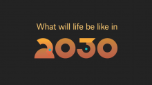 What will life be like in 2030